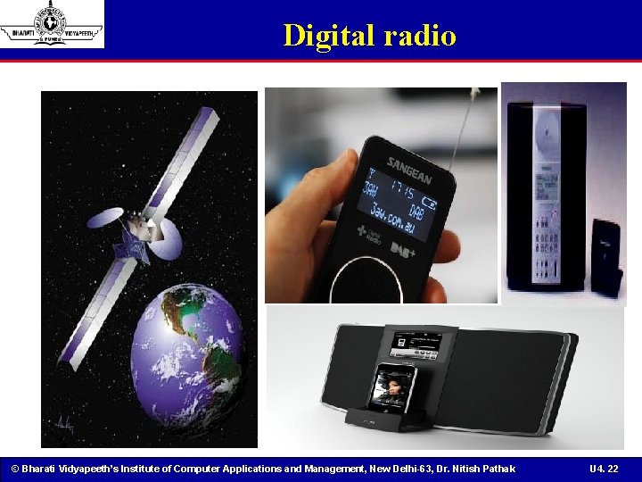 Digital radio © Bharati Vidyapeeth’s Institute of Computer Applications and Management, New Delhi-63, Dr.