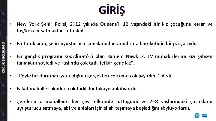 GİRİŞ • New York Şehir Polisi, 2012 yılında Queens’li 12 yaşındaki bir kız çocuğunu