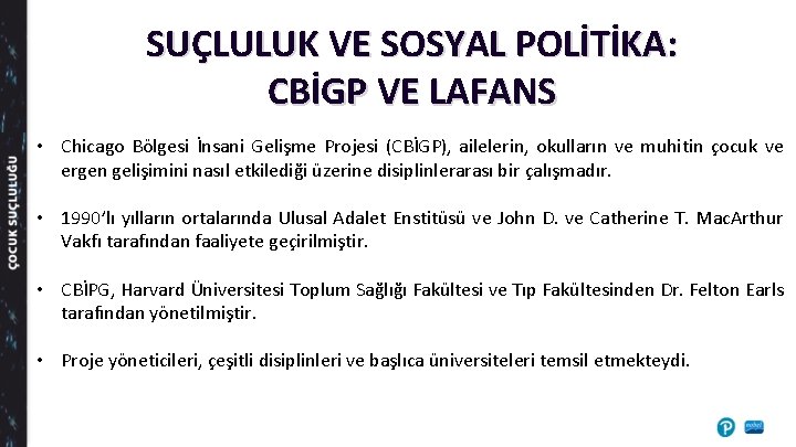 SUÇLULUK VE SOSYAL POLİTİKA: CBİGP VE LAFANS • Chicago Bölgesi İnsani Gelişme Projesi (CBİGP),