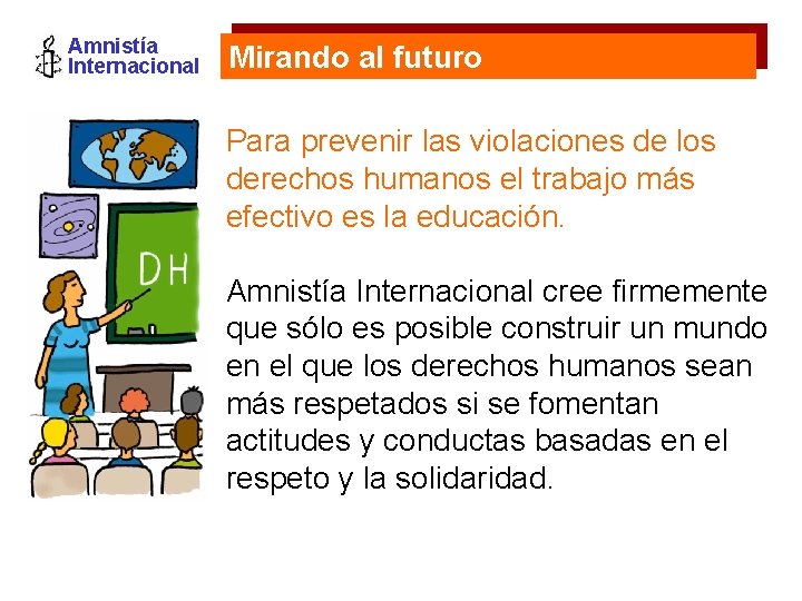 Amnistía Internacional Mirando al futuro Para prevenir las violaciones de los derechos humanos el