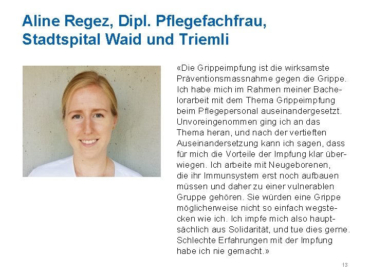 Aline Regez, Dipl. Pflegefachfrau, Stadtspital Waid und Triemli «Die Grippeimpfung ist die wirksamste Präventionsmassnahme