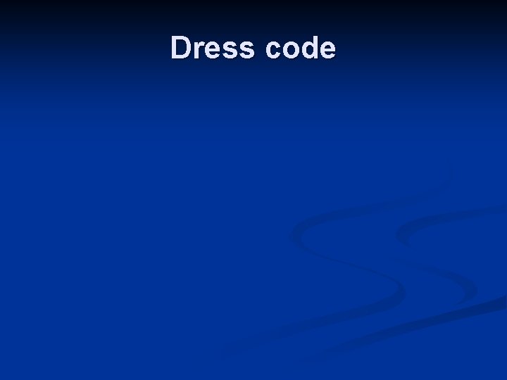 Dress code 