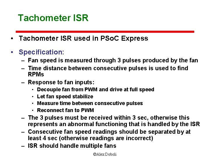 Tachometer ISR • Tachometer ISR used in PSo. C Express • Specification: – Fan