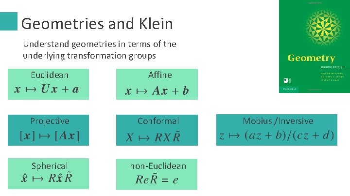 L 8 S 10 Geometries and Klein Understand geometries in terms of the underlying