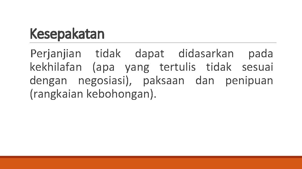 Kesepakatan Perjanjian tidak dapat didasarkan pada kekhilafan (apa yang tertulis tidak sesuai dengan negosiasi),