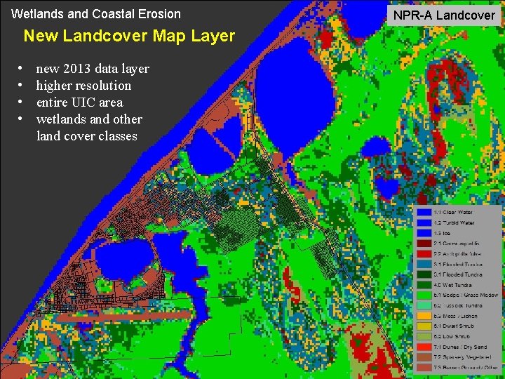 Wetlands and Coastal Erosion New Landcover Map Layer • • new 2013 data layer