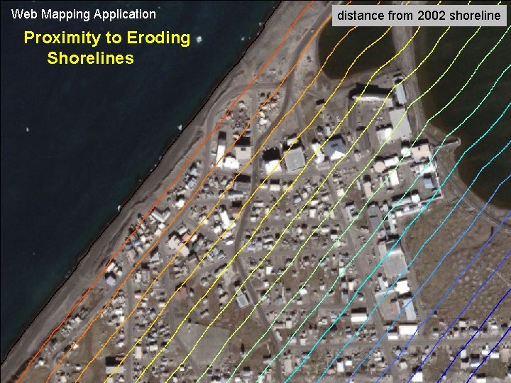 Web Mapping Application Proximity to Eroding Shorelines distance from 2002 shoreline 