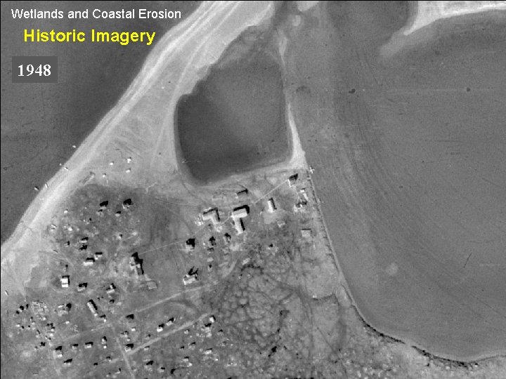 Wetlands and Coastal Erosion Historic Imagery 1948 