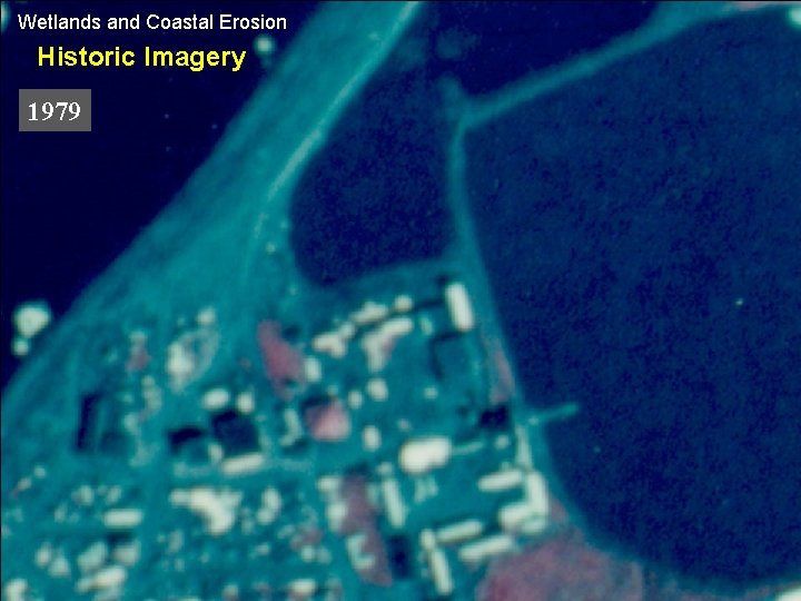 Wetlands and Coastal Erosion Historic Imagery 1979 