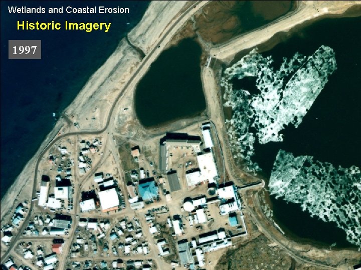 Wetlands and Coastal Erosion Historic Imagery 1997 