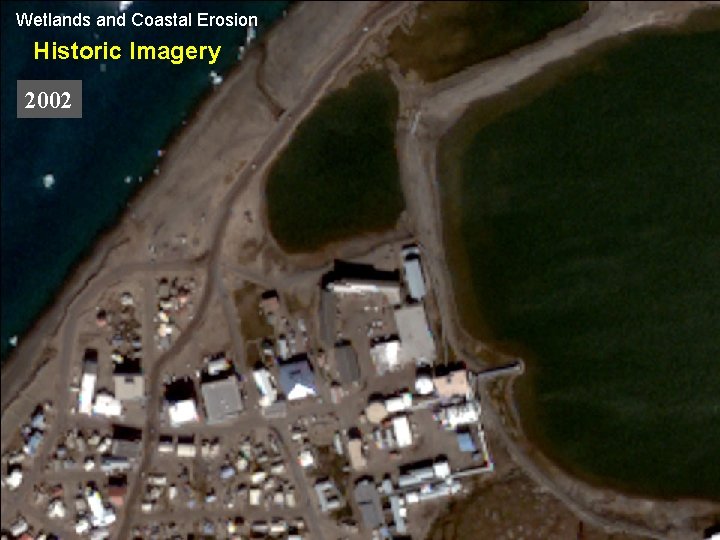 Wetlands and Coastal Erosion Historic Imagery 2002 