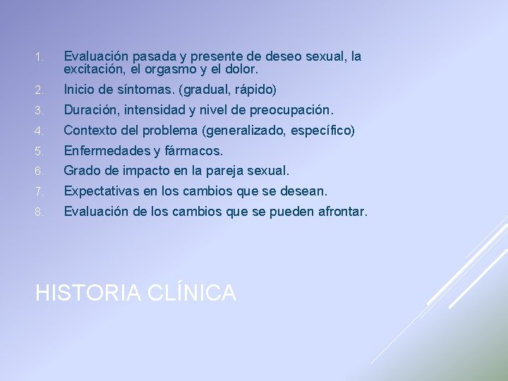 1. Evaluación pasada y presente de deseo sexual, la excitación, el orgasmo y el