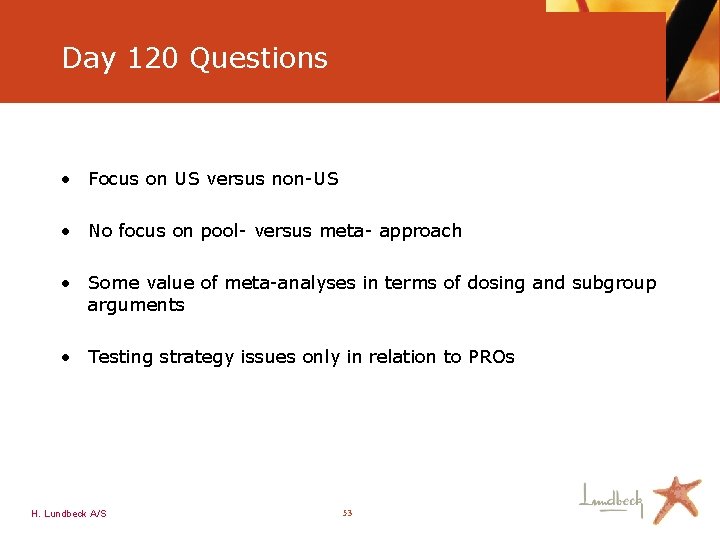 Day 120 Questions • Focus on US versus non-US • No focus on pool-