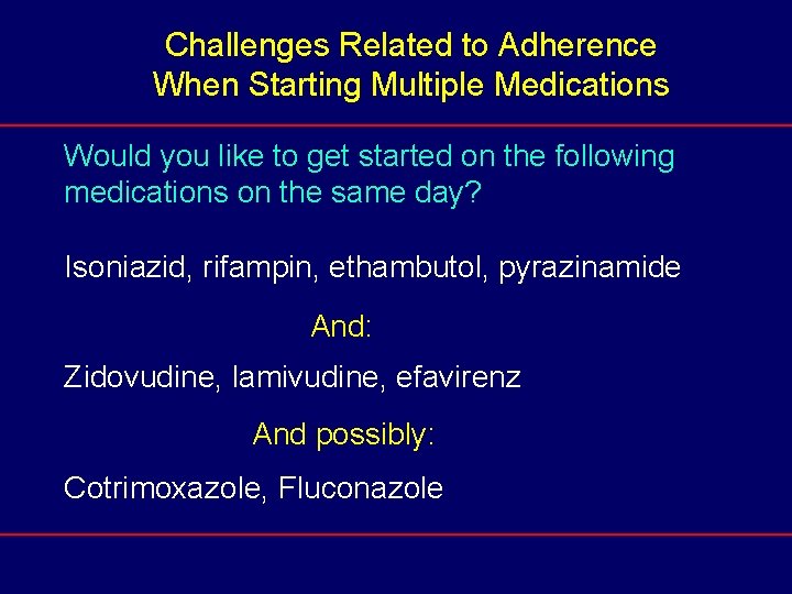 Challenges Related to Adherence When Starting Multiple Medications Would you like to get started