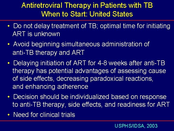 Antiretroviral Therapy in Patients with TB When to Start: United States • Do not