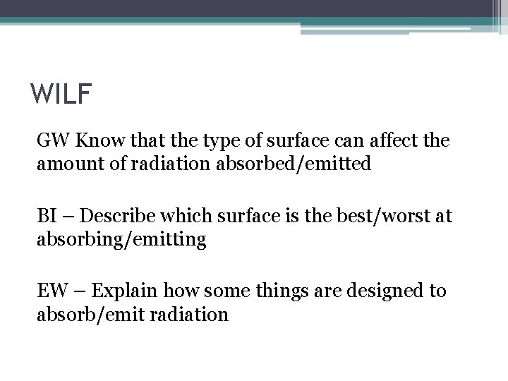 WILF GW Know that the type of surface can affect the amount of radiation
