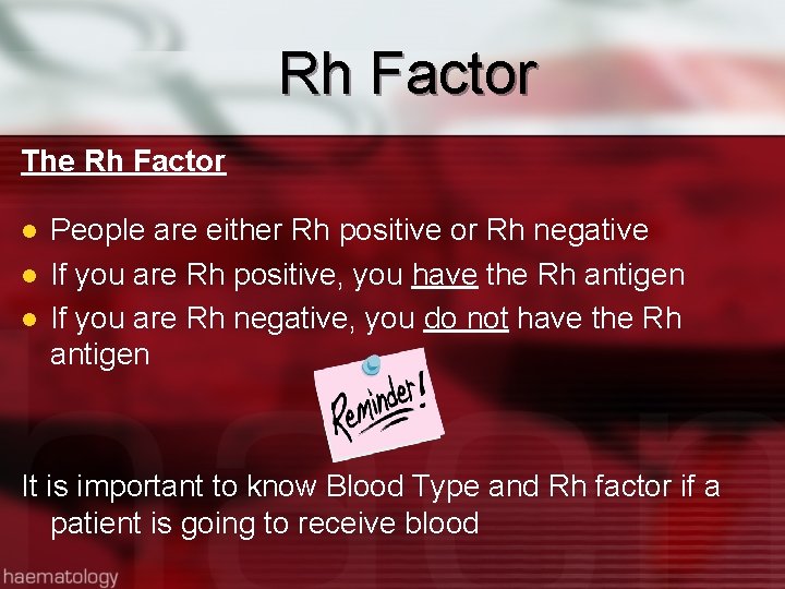 Rh Factor The Rh Factor l l l People are either Rh positive or