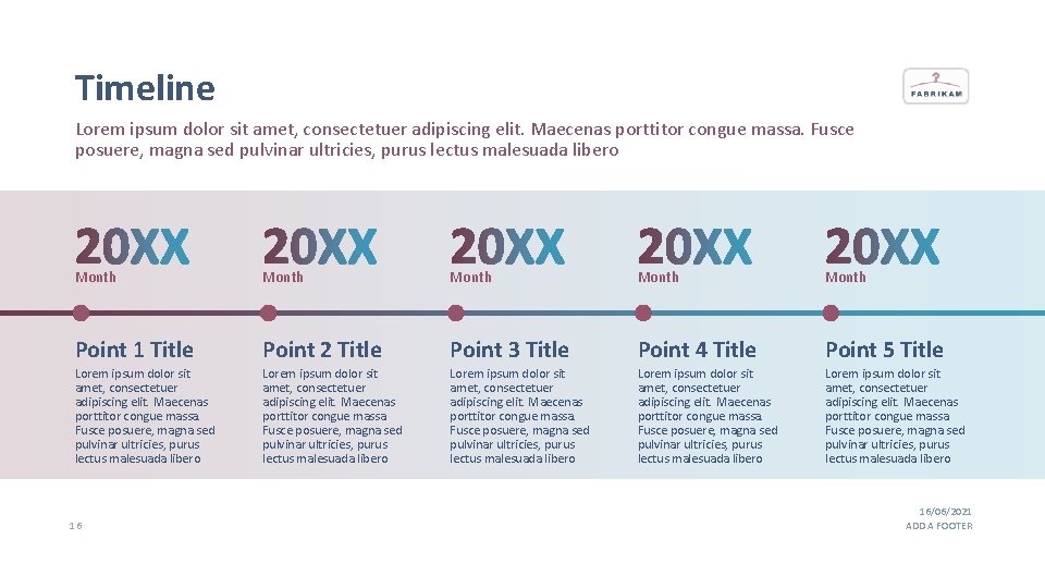 Timeline Lorem ipsum dolor sit amet, consectetuer adipiscing elit. Maecenas porttitor congue massa. Fusce Timeline Lorem ipsum dolor sit amet, consectetuer adipiscing elit. Maecenas porttitor congue massa. Fusce