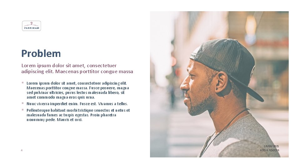 Problem Lorem ipsum dolor sit amet, consectetuer adipiscing elit. Maecenas porttitor congue massa § Problem Lorem ipsum dolor sit amet, consectetuer adipiscing elit. Maecenas porttitor congue massa §