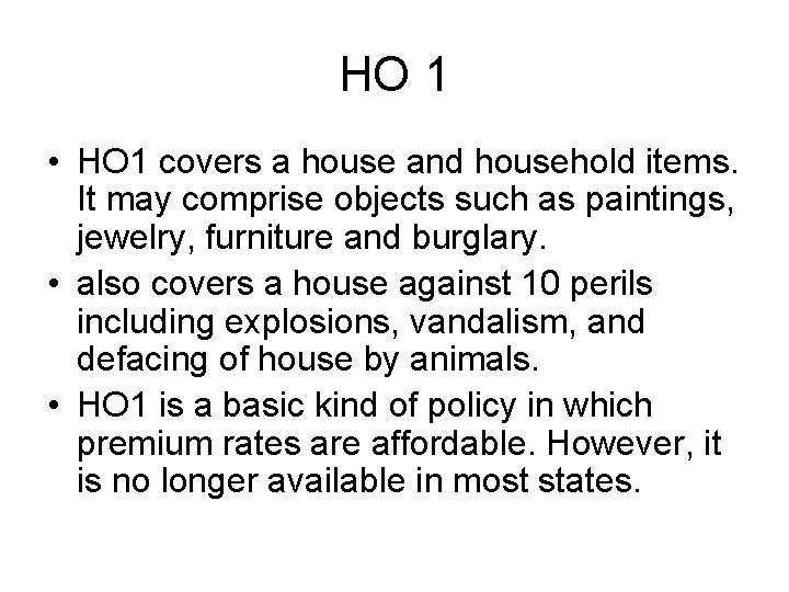 HO 1 • HO 1 covers a house and household items. It may comprise