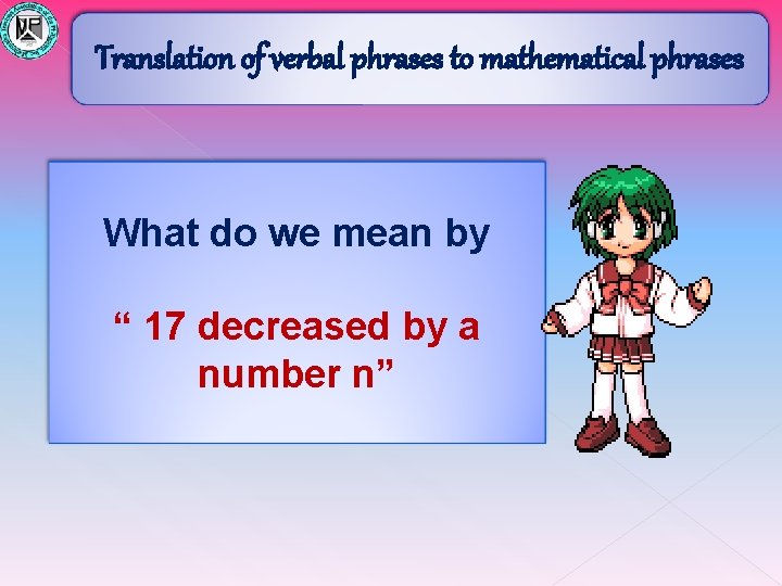 Translation of verbal phrases to mathematical phrases What do we mean by “ 17