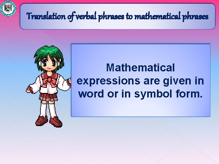 Translation of verbal phrases to mathematical phrases Mathematical expressions are given in word or