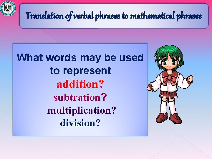 Translation of verbal phrases to mathematical phrases What words may be used to represent