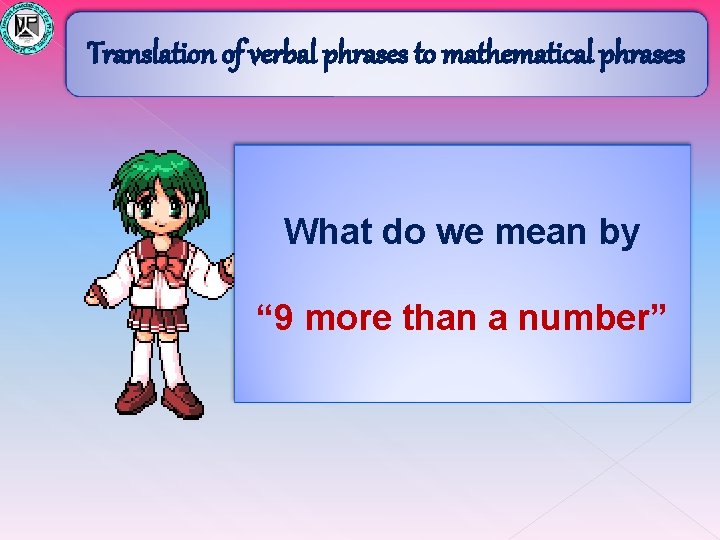 Translation of verbal phrases to mathematical phrases What do we mean by “ 9