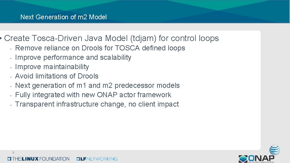 Next Generation of m 2 Model • Create Tosca-Driven Java Model (tdjam) for control