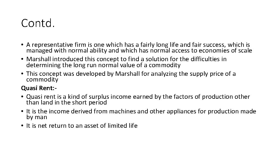 Contd. • A representative firm is one which has a fairly long life and