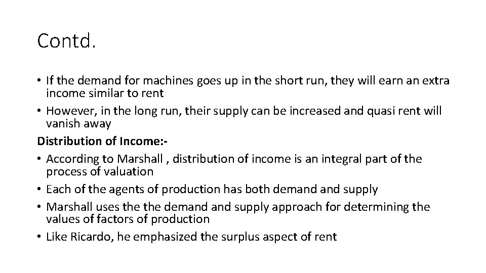 Contd. • If the demand for machines goes up in the short run, they