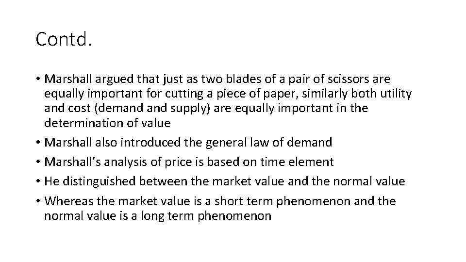 Contd. • Marshall argued that just as two blades of a pair of scissors