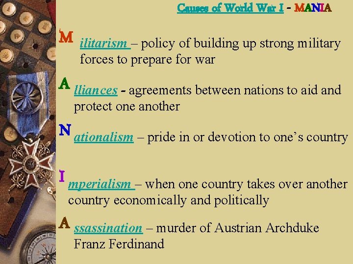 Causes of World War I - MANIA M ilitarism – policy of building up