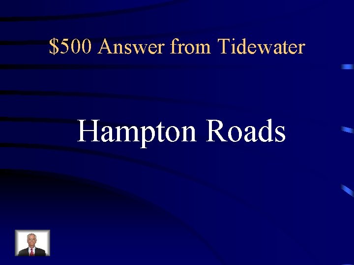 $500 Answer from Tidewater Hampton Roads 