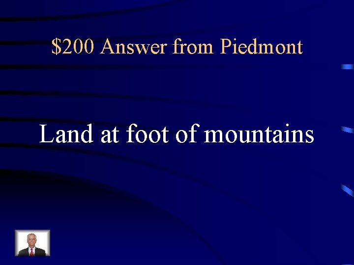 $200 Answer from Piedmont Land at foot of mountains 