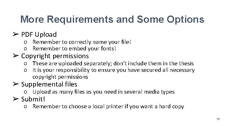 More Requirements and Some Options ➢ PDF Upload ○ Remember to correctly name your