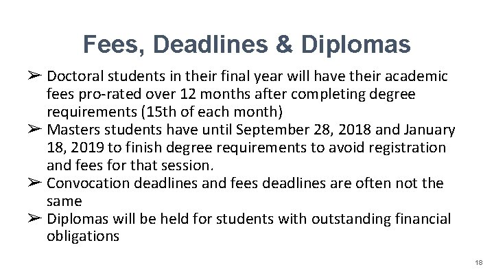 Fees, Deadlines & Diplomas ➢ Doctoral students in their final year will have their