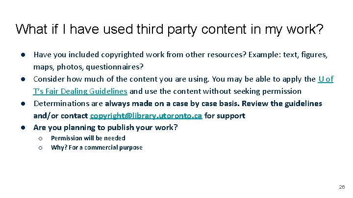 What if I have used third party content in my work? ● Have you