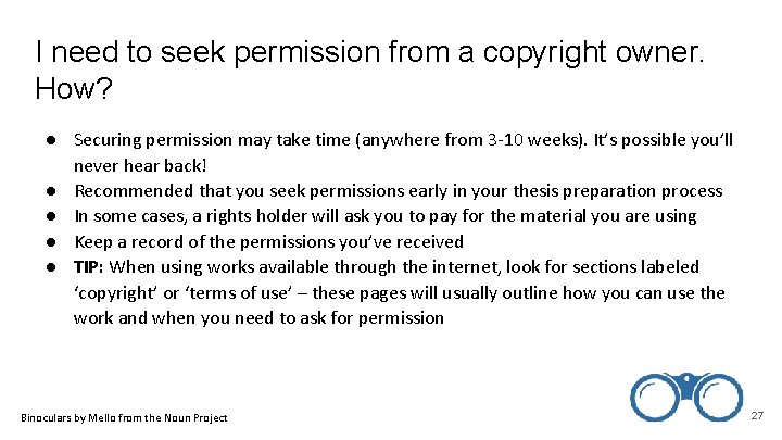 I need to seek permission from a copyright owner. How? ● Securing permission may