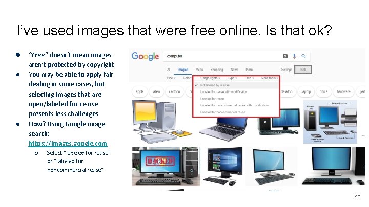 I’ve used images that were free online. Is that ok? ● ● ● “Free”