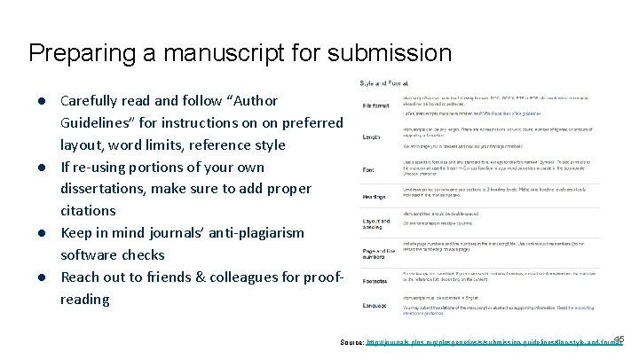 Preparing a manuscript for submission ● Carefully read and follow “Author Guidelines” for instructions