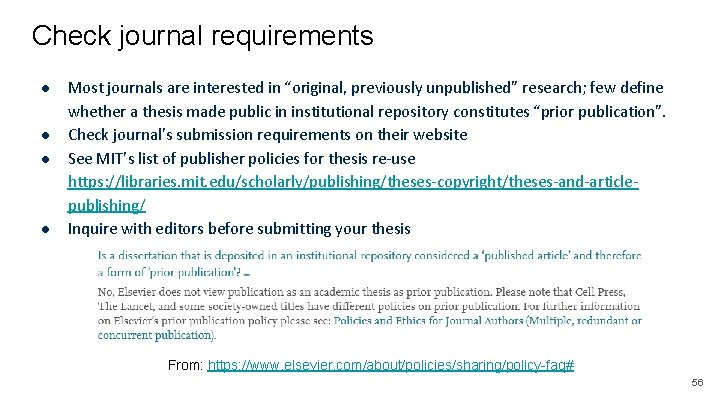 Check journal requirements ● Most journals are interested in “original, previously unpublished” research; few