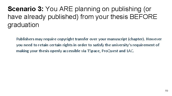 Scenario 3: You ARE planning on publishing (or have already published) from your thesis