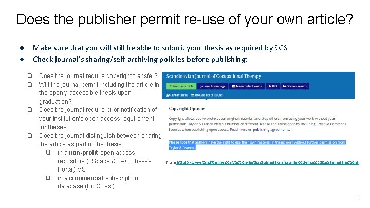 Does the publisher permit re-use of your own article? ● ● Make sure that