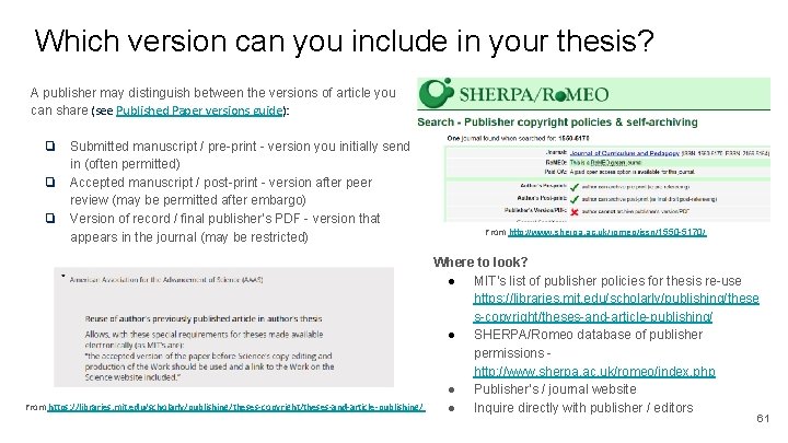 Which version can you include in your thesis? A publisher may distinguish between the