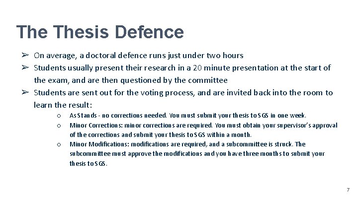 The Thesis Defence ➢ On average, a doctoral defence runs just under two hours