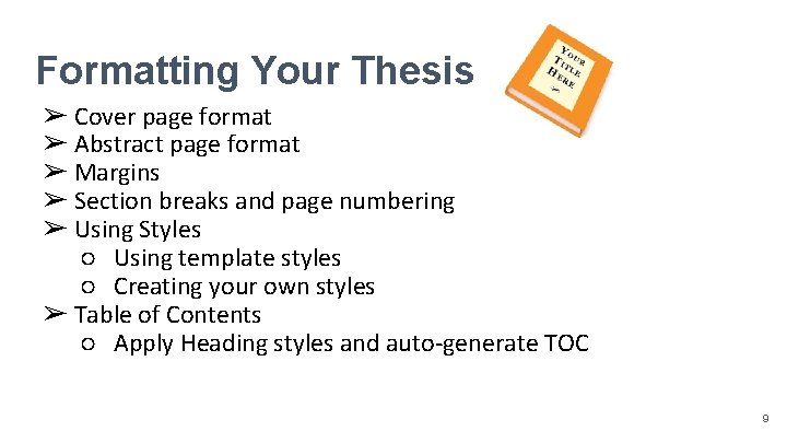 Formatting Your Thesis ➢ Cover page format ➢ Abstract page format ➢ Margins ➢