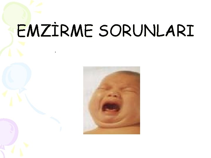 EMZİRME SORUNLARI. 