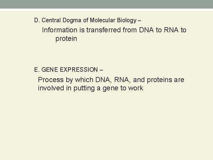 D. Central Dogma of Molecular Biology – Information is transferred from DNA to RNA