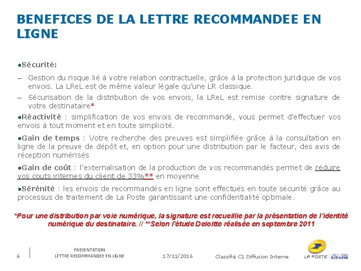 BENEFICES DE LA LETTRE RECOMMANDEE EN LIGNE ●Sécurité: – Gestion du risque lié à